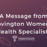 A message from Covington Women's Health Specialists
