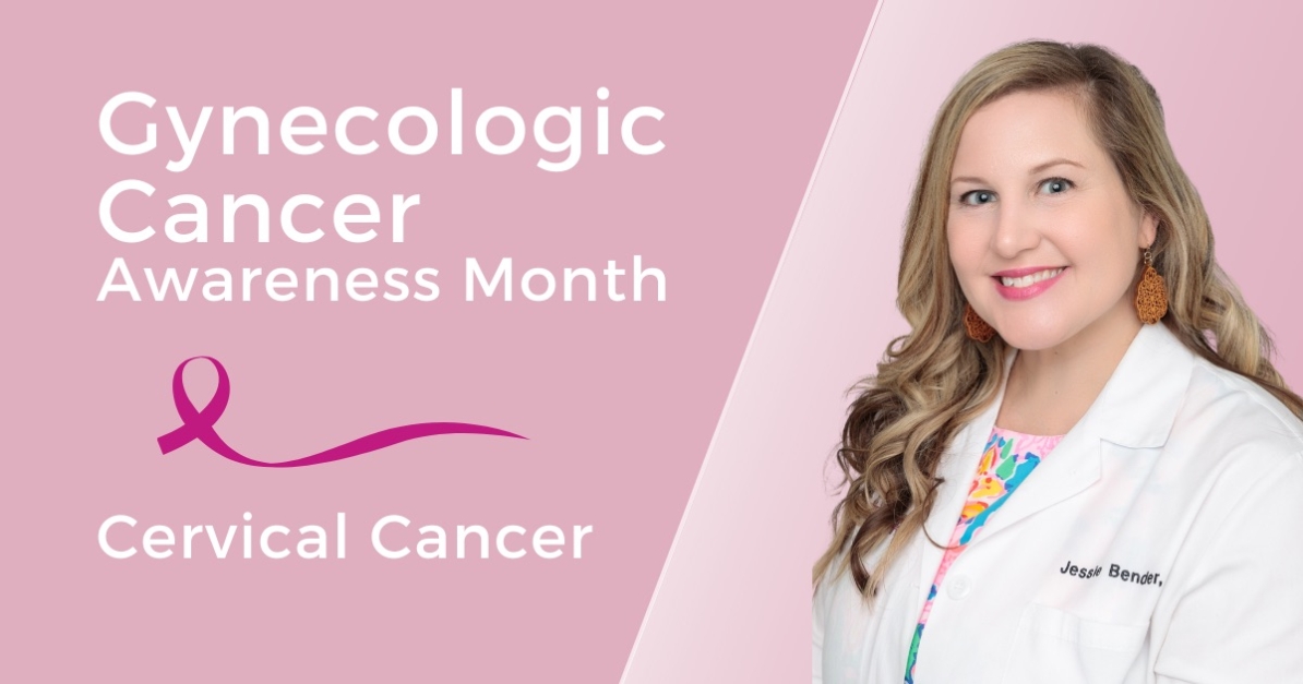 Dr. Jessie Bender Gynecologic Cancer Awareness Month