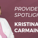 Provider Spotlight Kristina Carmain