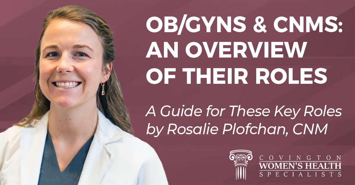 OB/GYN and CNMS: An overview of their roles