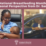 National Breastfeeding Month: a Personal Perspective from Dr. Samuels.