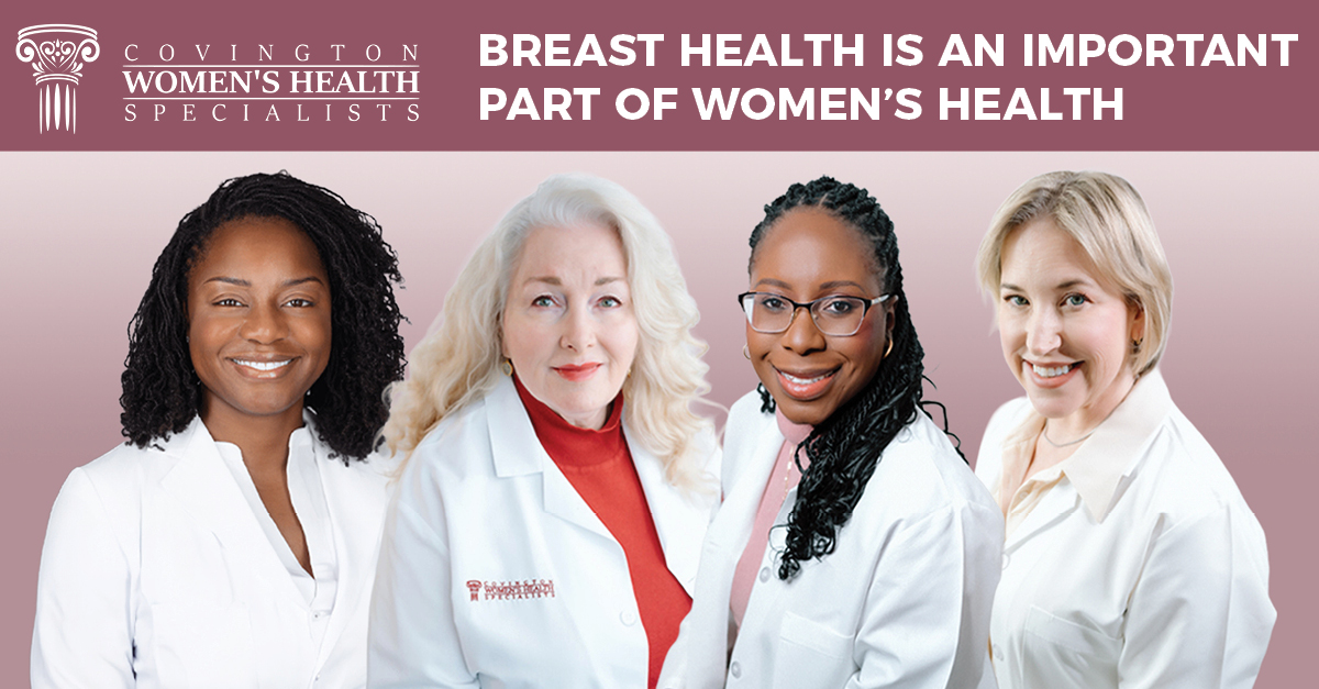 Four Covington Women’s Health Specialists OBGYNs featured with the headline “Breast Health is an Important Part of Women’s Health.”